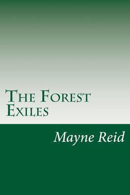 The Forest Exiles 1499759916 Book Cover