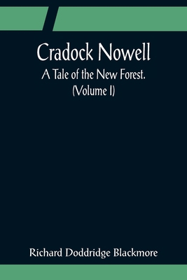 Cradock Nowell; A Tale of the New Forest. (Volu... 9356081417 Book Cover