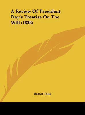 A Review of President Day's Treatise on the Wil... 116206725X Book Cover