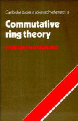 Commutative Ring Theory (Cambridge Studies in A... 0521259169 Book Cover