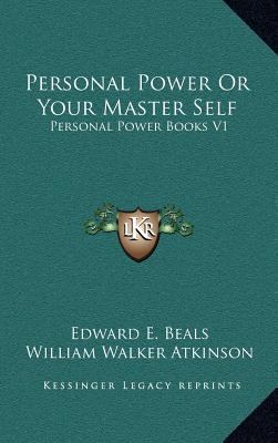Personal Power or Your Master Self: Personal Po... 1163218308 Book Cover