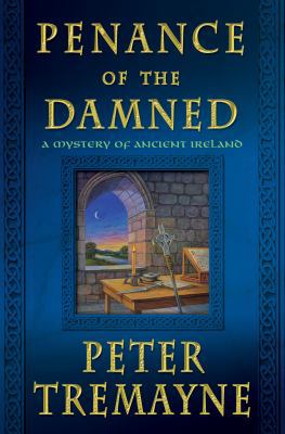 Penance of the Damned: A Mystery of Ancient Ire... 1250119642 Book Cover