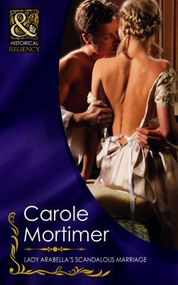 Lady Arabella's Scandalous Marriage. Carole Mor... 0263878627 Book Cover