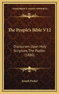 The People's Bible V12: Discourses Upon Holy Sc... 1164430904 Book Cover