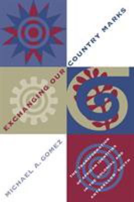 Exchanging Our Country Marks: The Transformatio... 0807846945 Book Cover