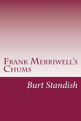 Frank Merriwell's Chums 1500533416 Book Cover