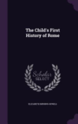 The Child's First History of Rome 1358915385 Book Cover