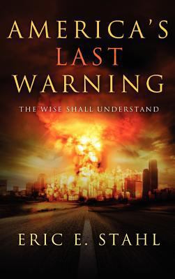 America's Last Warning 1414122004 Book Cover