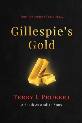 Gillespie's Gold 0987407481 Book Cover