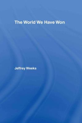The World We Have Won: The Remaking of Erotic a... 0415422000 Book Cover