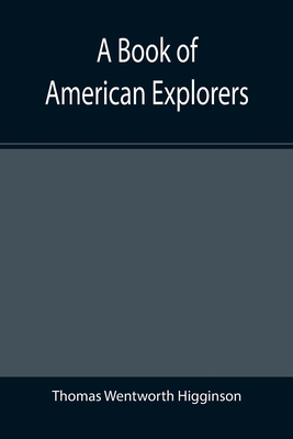 A Book of American Explorers 9355390602 Book Cover