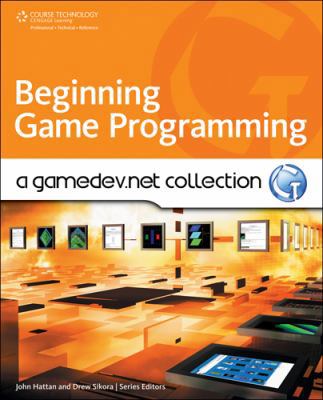 Beginning Game Programming: A GameDev.net Colle... 159863805X Book Cover