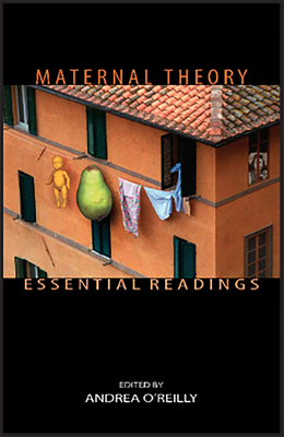 Maternal Theory Essential Readings 1550144820 Book Cover