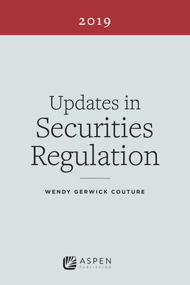 Updates in Securities Regulation: 2019 Edition 1543808956 Book Cover