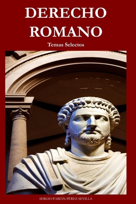 Derecho Romano Temas Selectos [Spanish] B0C87NST19 Book Cover
