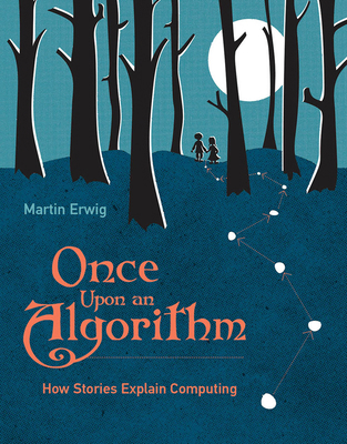 Once Upon an Algorithm: How Stories Explain Com... 0262545292 Book Cover