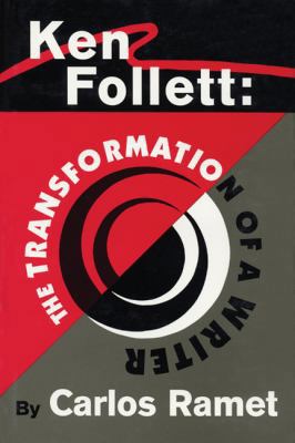 Ken Follett: The Transformation of a Writer 0879727977 Book Cover