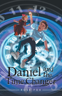 Daniel and the Time Changer B0F9F8SML4 Book Cover