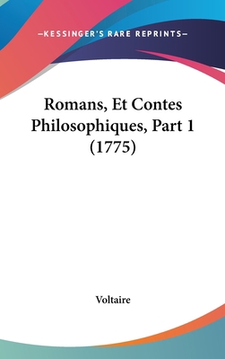 Romans, Et Contes Philosophiques, Part 1 (1775) [French] 1104964791 Book Cover