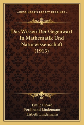 Das Wissen Der Gegenwart In Mathematik Und Natu... [German] 1167607252 Book Cover