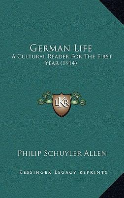 German Life: A Cultural Reader for the First Ye... 1164729462 Book Cover