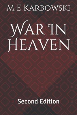 War in Heaven: Second Edition 1795858664 Book Cover