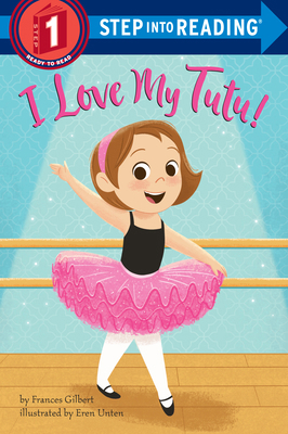 I Love My Tutu! 0525647538 Book Cover