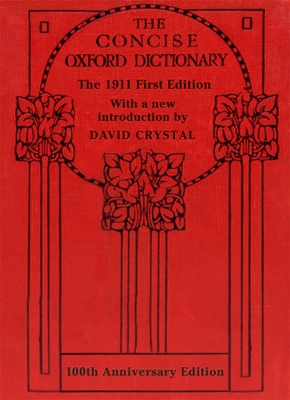 The Concise Oxford Dictionary: The Classic Firs... 0199696128 Book Cover
