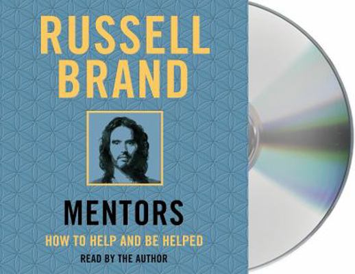Mentors: How to Help and Be Helped 1250244196 Book Cover