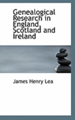 Genealogical Research in England, Scotland and ... 0554967960 Book Cover