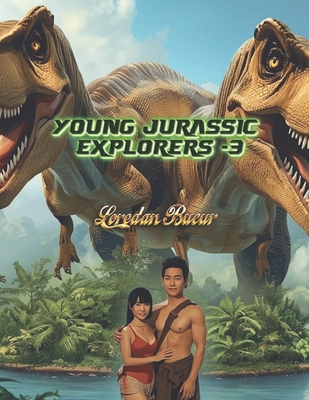 Young Jurassic Explorers -3 B0GKXJN9LM Book Cover