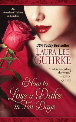 How to Lose a Duke in Ten Days: An American Hei... [Large Print] 1410468224 Book Cover