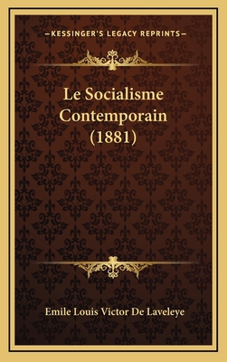 Le Socialisme Contemporain (1881) [French] 116688032X Book Cover