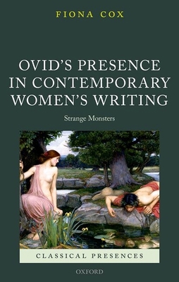 Ovid's Presence in Contemporary Women's Writing... 0198779887 Book Cover