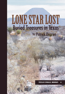 Lone Star Lost: Buried Treasures in Texas 0875653928 Book Cover