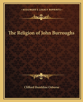 The Religion of John Burroughs 1162625252 Book Cover