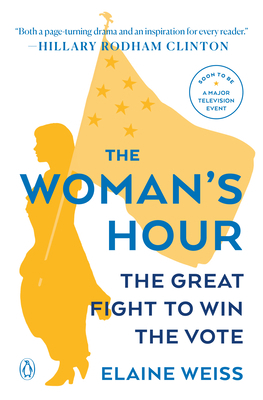 The Woman's Hour: The Great Fight to Win the Vote 014312899X Book Cover