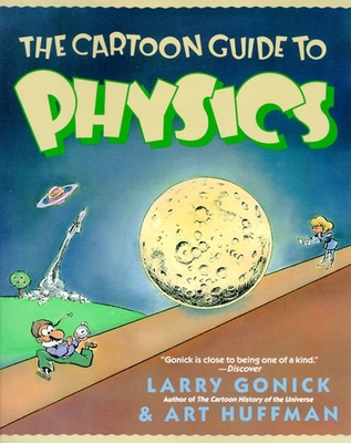 The Cartoon Guide to Physics 0062731009 Book Cover