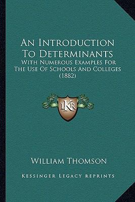 An Introduction To Determinants: With Numerous ... 1166434400 Book Cover