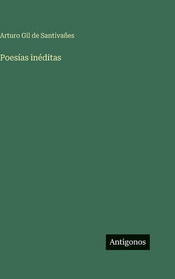 Poesías inéditas [Spanish] 3563929262 Book Cover