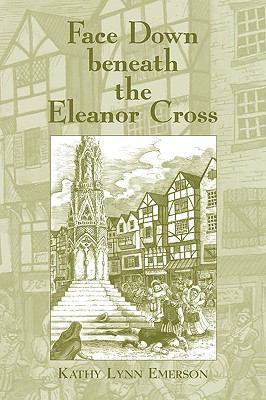 Face Down Beneath the Eleanor Cross [Large Print] 0976518597 Book Cover