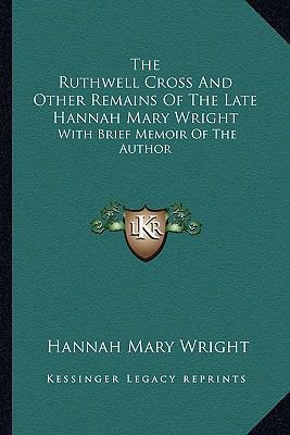 The Ruthwell Cross And Other Remains Of The Lat... 1163593354 Book Cover