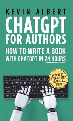 ChatGPT for Authors: How to Write a Book with C... 9916746257 Book Cover