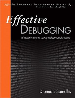 Effective Debugging: 66 Specific Ways to Debug ... 0134394798 Book Cover