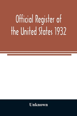 Official register of the United States 1932; Co... 9354025188 Book Cover