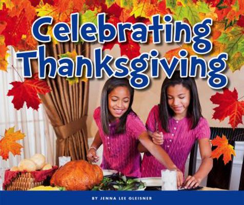 Celebrating Thanksgiving 1503816621 Book Cover
