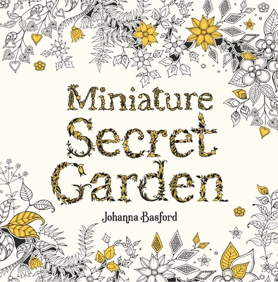 Miniature Secret Garden: A Pocket-Sized Colorin... 1786277700 Book Cover