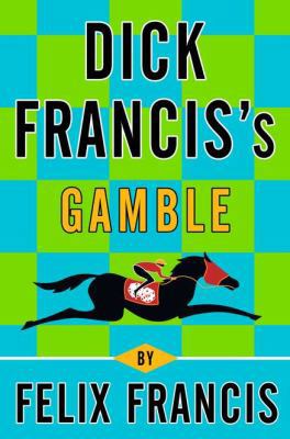 Dick Francis's Gamble 0399157476 Book Cover