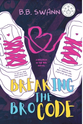 Breaking the Bro Code 0998646601 Book Cover