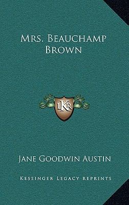 Mrs. Beauchamp Brown 1163658693 Book Cover